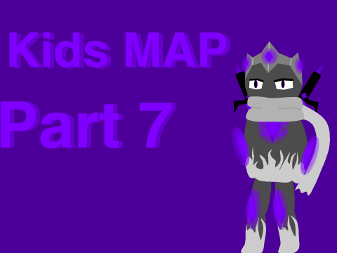 Kids MAP - Part 7
