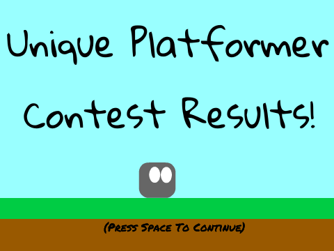 (RESULTS) Unique Platformer Contest