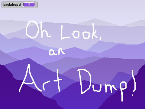 Oh Look, an Art Dump!