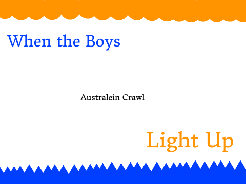 When the Boys Light Up