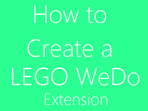 How to Create a LEGO WeDo Extension