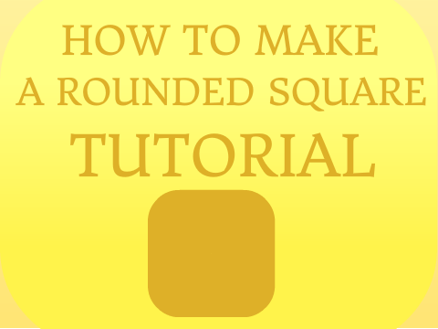 How to make a rounded square! (Tutorial)