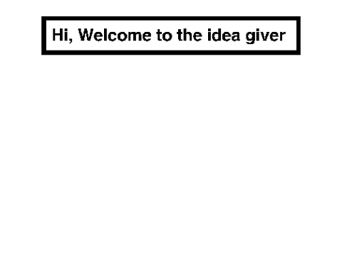 No Ideas?