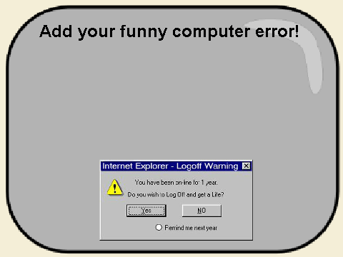 Add your funny computer error! 