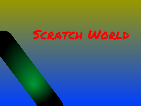 Scratch World v0.0.1