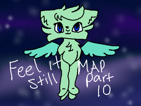 Feel It Still MAP part 10