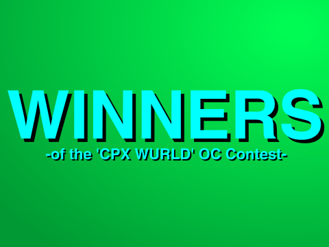 Winners of 'CPX Wurld' OC Contest...