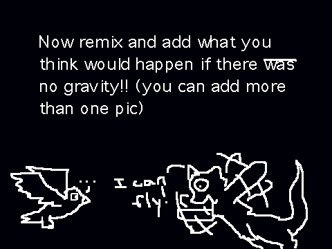 If There Was No Gravity.... (REMIX REMIX REMIX!!!)[1]-1