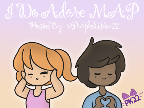 I Do Adore MAP (CLOSED)