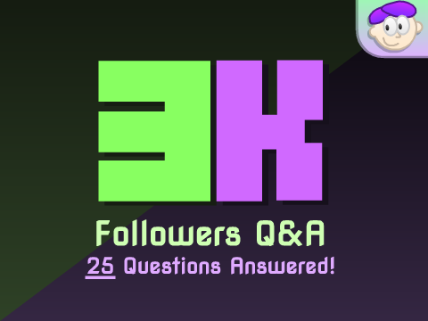 3k Followers Q&A! - 25 Questions Answered!