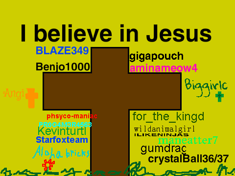 -.-sign your username if you belive in Jesus Christ. >.<