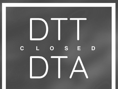 || DTT/DTA CLOSED ||