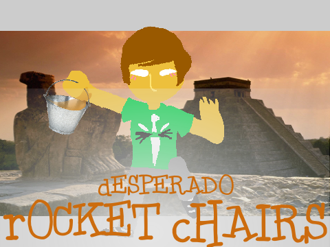 dESPERADO ROCKET CHAIRS MEME