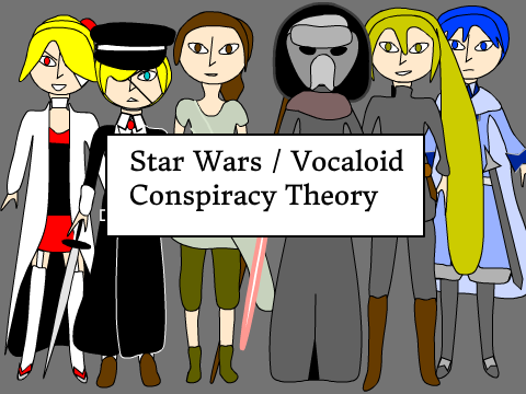 Star Wars / Vocaloid Conspiracy Theory