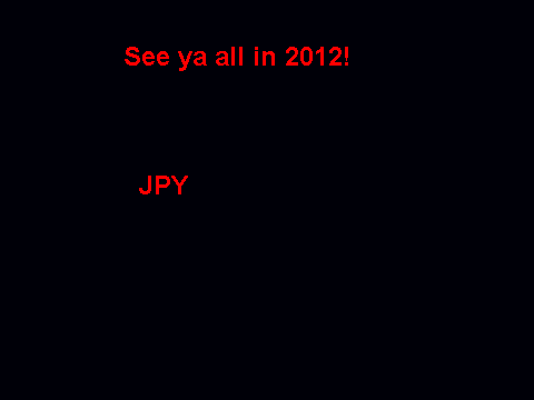 See ya all in 2012!