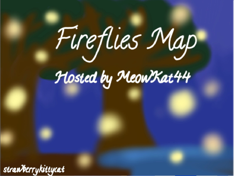~Fireflies~Completed MAP~