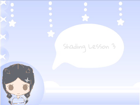  ❤︎Shading Lesson 3 ❤︎
