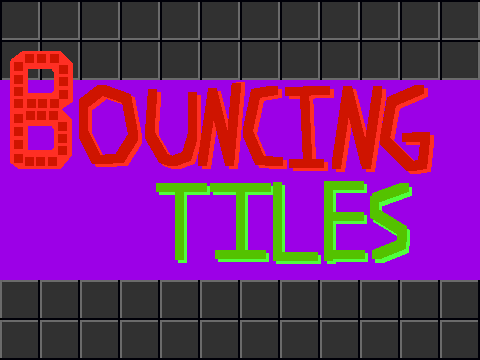 ¶ Bouncing Tiles ¶