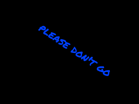 Please Don't Go