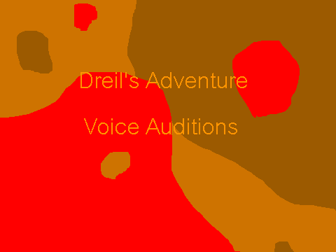 Dreil's adventure voice auditions