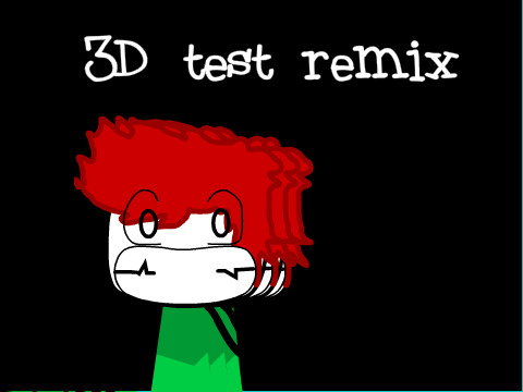 3D Test remix