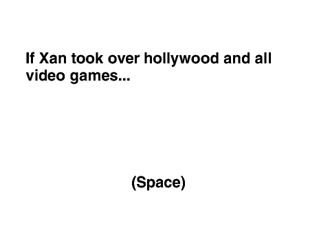 If Xan took over all productions Part one