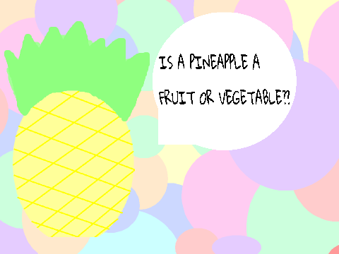 Is a pineapple a fruit or veg???