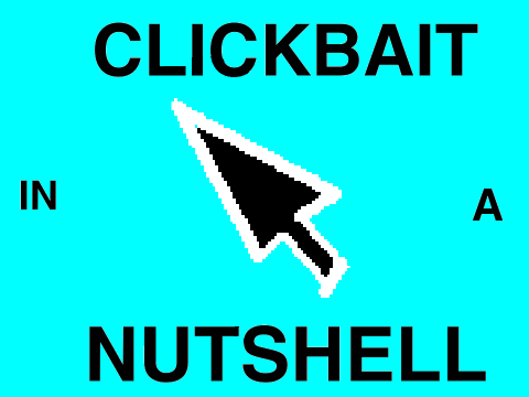 Clickbait in A Nutshell