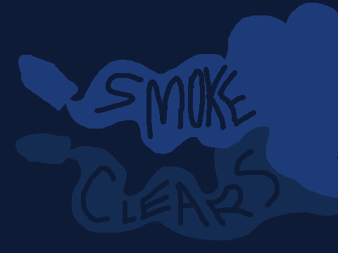 Smoke Clears//Part 11