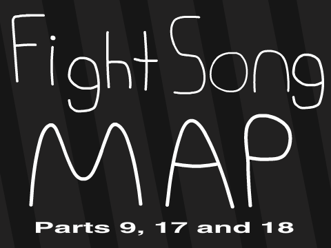 Fight Song MAP ~ Parts 9, 17 and 18