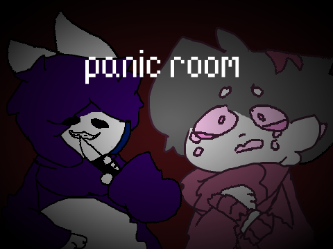 ✫ Panic Room ✫ // Collab W/ floofyfoxrad // 