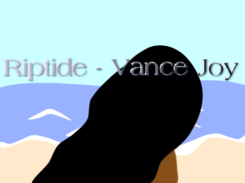 Riptide ~ Animation