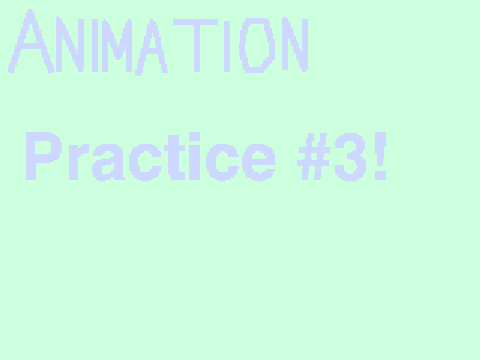 Animation practice #3 [PLEASE CRITIQUE!]