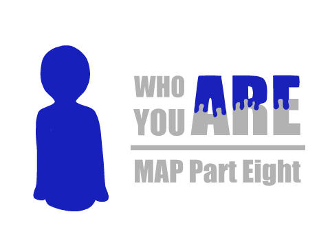Part 8 | Who You Are MAP
