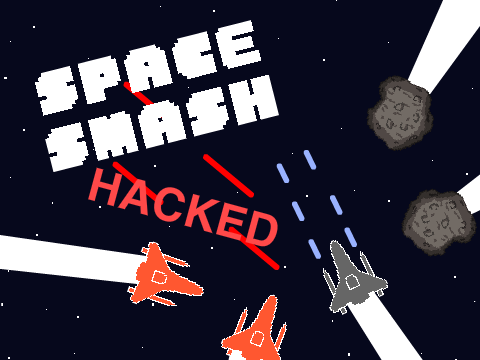 Space Smash - Hacked!
