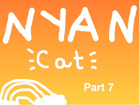 Nyan Cat MAP-Part 7