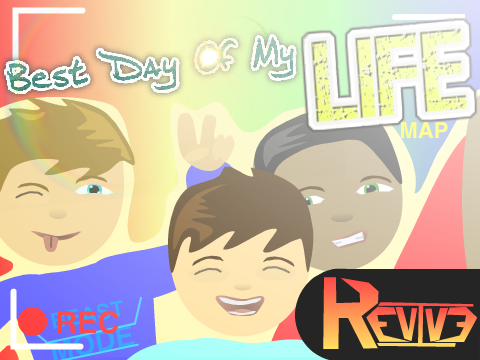 Best Day of My Life MAP [CLOSED]