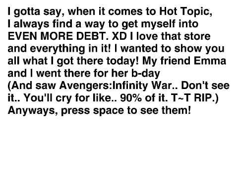 I WENT TO HOT TOPIC TODAY AAAAAAAAAAH!