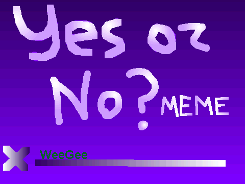 Yes or No MEME