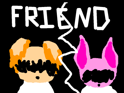 Friend is a Four Letter Word