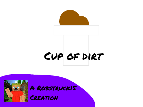 Cup of Dirt