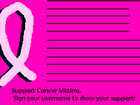 Sign ur username for support of cancer