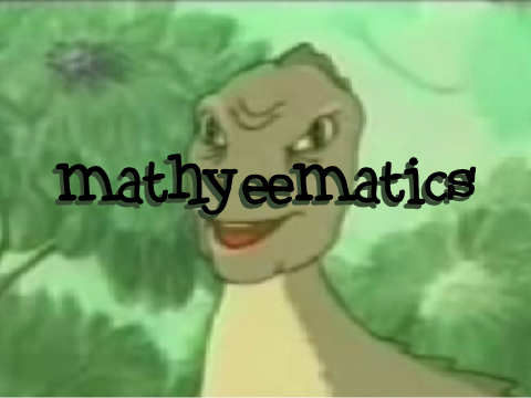 mathyeematics