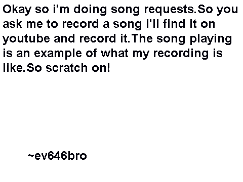 I'm doing song requests!