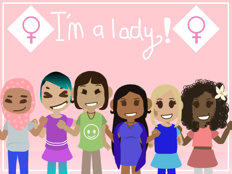 ♀ I'm a Lady! ♀