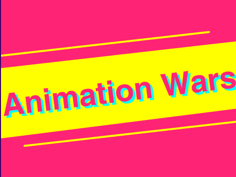 Animation Wars! (CONTEST)