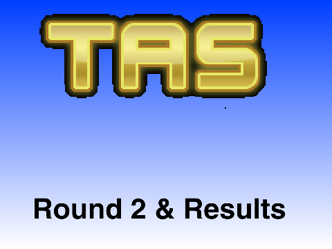 TAS Results & Round 2!