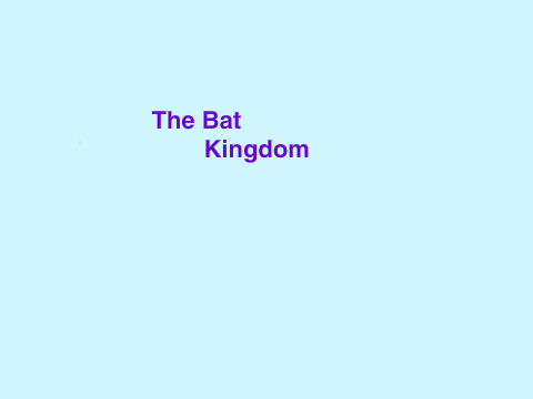 The Bat Kingdom Episode 2