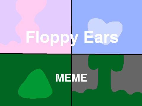 Floppy Ears (meme)