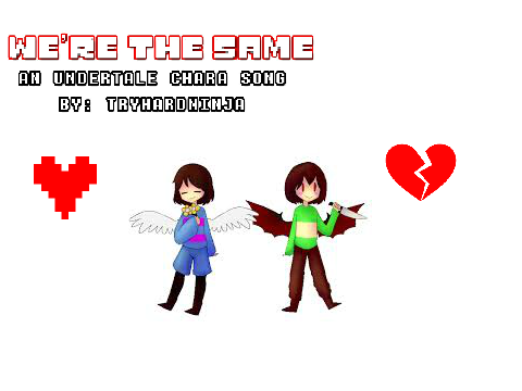 We're The Same - TryHardNinja